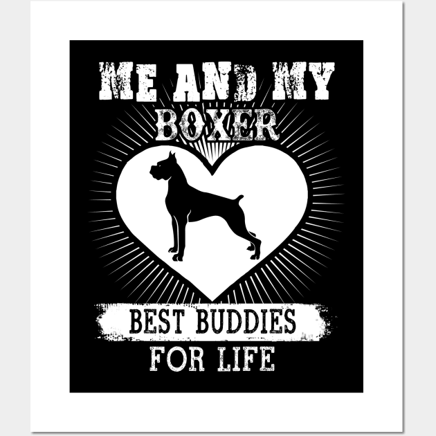 Me And My Boxer Best Buddies For Life Wall Art by LaurieAndrew